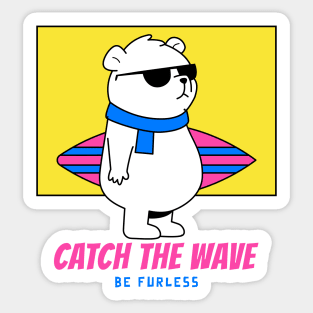 Catch The Wave Be Furless,cool surfing bear in the beach with sunglasses Sticker